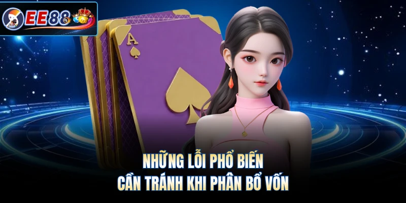 Những lỗi phổ biến cần tránh khi phân bổ vốn