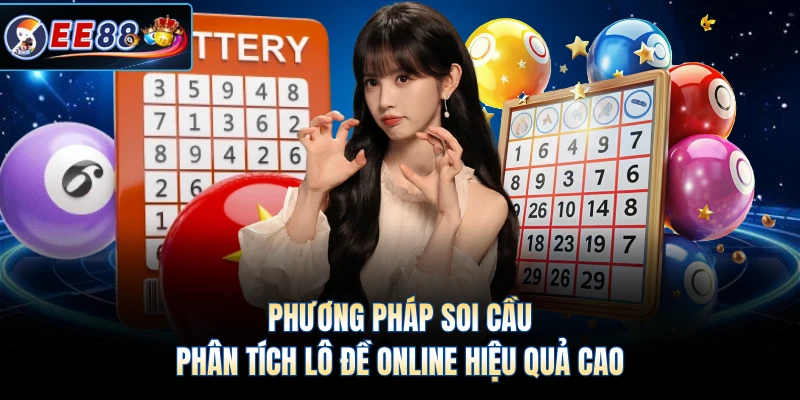 Phương pháp soi cầu phân tích lô đề online hiệu quả cao