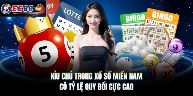 Xỉu chủ trong xổ số miền Nam có tỷ lệ quy đổi cực cao